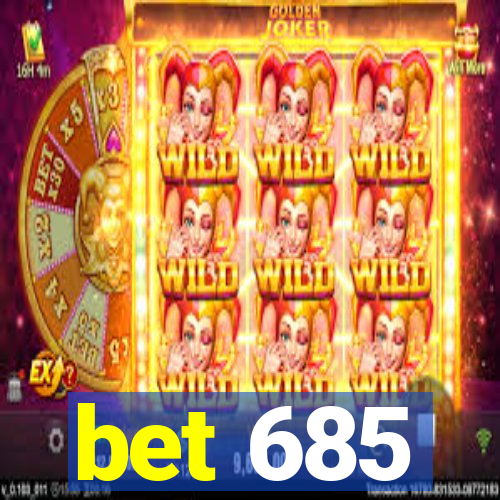 bet 685